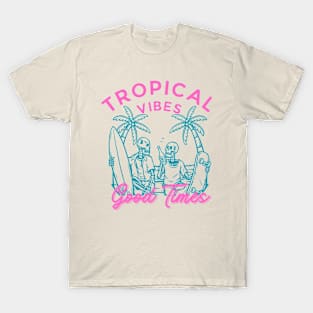 Tropical Vibes Good Times Surfer Skater T-Shirt